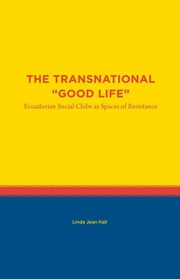 Linda Jean Hall - Transnational "Good Life, Häftad