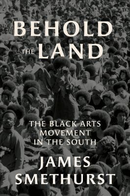 James Smethurst - Behold the Land, Inbunden