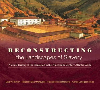 bokomslag Reconstructing the Landscapes of Slavery