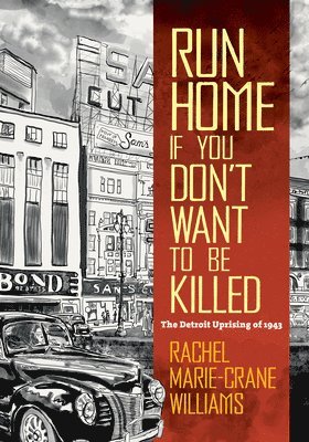 Rachel Williams, Rachel Marie-Crane Williams - Run Home If You Don't Want to Be Killed, Inbunden