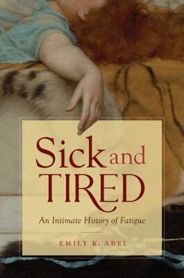 Emily K. Abel - Sick and Tired, Häftad
