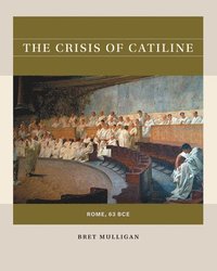 bokomslag The Crisis of Catiline