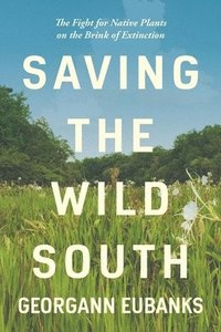 bokomslag Saving the Wild South