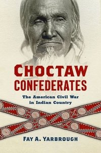 bokomslag Choctaw Confederates