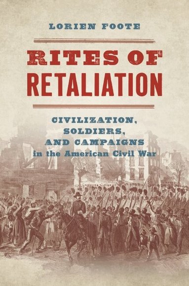 Lorien Foote - Rites of Retaliation, Häftad