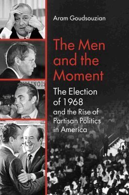 Aram Goudsouzian - Men and the Moment, Häftad