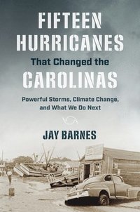 bokomslag Fifteen Hurricanes That Changed the Carolinas