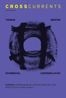 bokomslag Crosscurrents: Thomas Merton: Volume 59, Number 1, March 2009