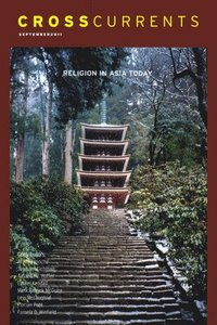 bokomslag Crosscurrents: Religion in Asia Today: Volume 61, Number 3, September 2011