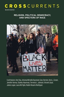 James Logan - CrossCurrents: Religion, Political Democracy, and Specters of Race, Häftad
