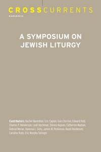 bokomslag CrossCurrents: A Symposium on Jewish Liturgy