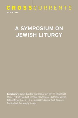 CrossCurrents: A Symposium on Jewish Liturgy 1