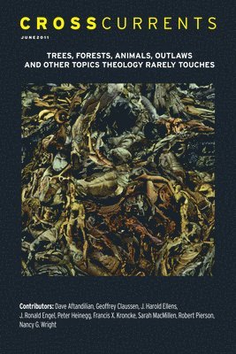 Charles Henderson - CrossCurrents: Trees, Forests, Animals, Outlaws, and Other Topics Theology Rarely Touches, Häftad