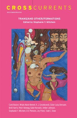 CrossCurrents: Trans/and Other/Formations