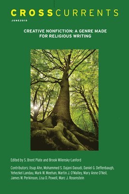S. Brent Rodriguez-Plate, Brook Wilensky-Lanford - CrossCurrents: Creative Nonfiction—a Genre Made for Religion Writing, Häftad