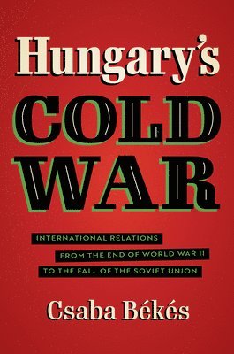 bokomslag Hungary's Cold War