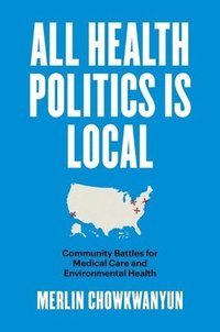 bokomslag All Health Politics Is Local