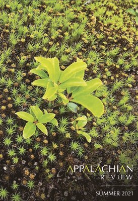 Appalachian Review - Summer 2021: Volume 49, Issue 3 1