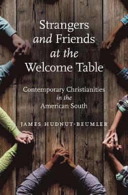 James Hudnut-Beumler - Strangers and Friends at the Welcome Table, Häftad