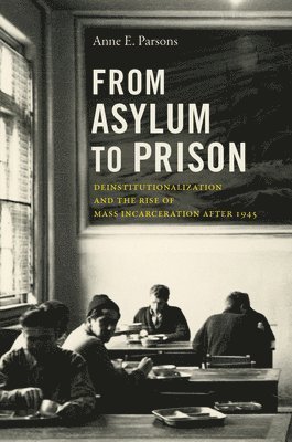 From Asylum to Prison 1