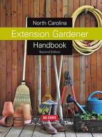 bokomslag North Carolina Extension Gardener Handbook