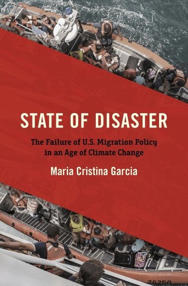 Maria Cristina Garcia - State of Disaster, Inbunden