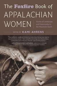 bokomslag The Foxfire Book of Appalachian Women