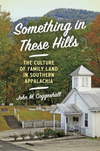 John M. Coggeshall - Something in These Hills, Häftad