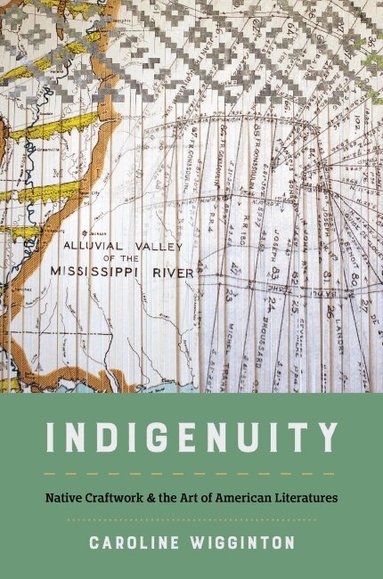 Caroline Wigginton - Indigenuity, Inbunden