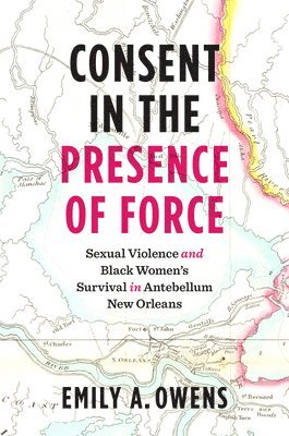 bokomslag Consent in the Presence of Force