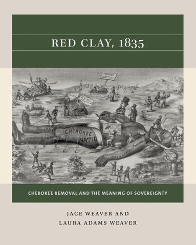 Jace Weaver, Laura Adams Weaver - Red Clay, 1835, Häftad