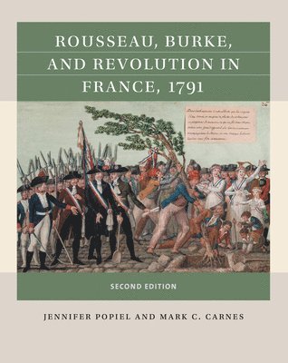 Rousseau, Burke, and Revolution in France, 1791 1
