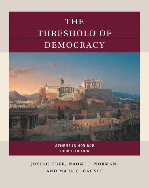 Josiah Ober, Naomi J. Norman, Mark C. Carnes, Naomi J Norman, Mark C Carnes - Threshold of Democracy, Häftad