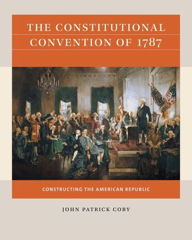 John Patrick Coby - Constitutional Convention of 1787, Häftad