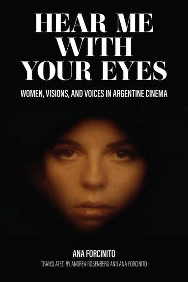Ana Forcinito - Hear Me with Your Eyes, Häftad