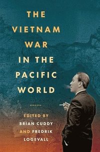 bokomslag The Vietnam War in the Pacific World