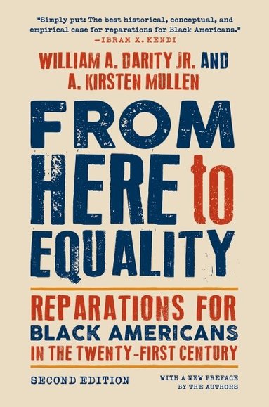 William A. Darity Jr., A. Kirsten Mullen - From Here to Equality, Second Edition, Häftad