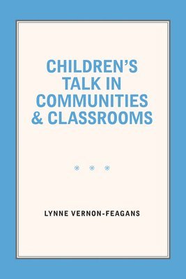 bokomslag Children's Talk in Communities and Classrooms