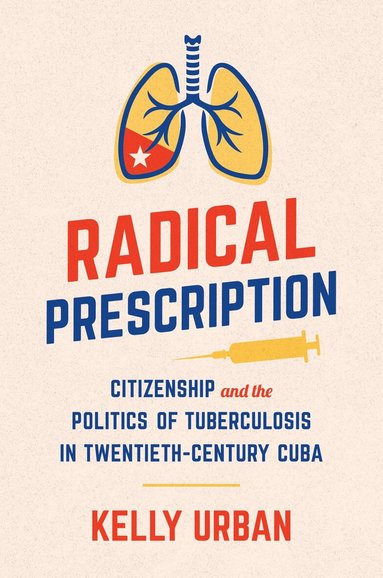 Kelly Urban - Radical Prescription, Häftad
