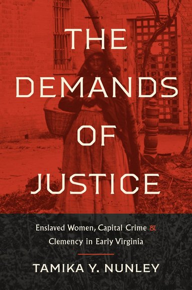 Tamika Y. Nunley - Demands of Justice, Häftad