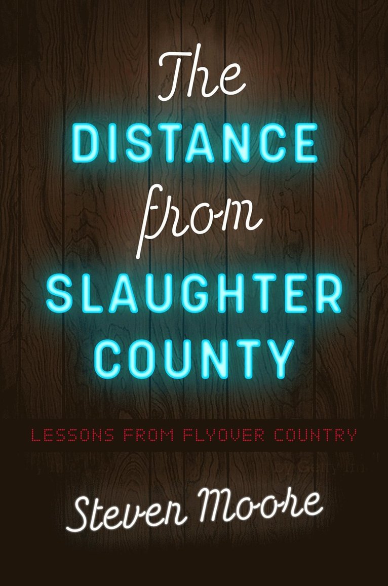 The Distance from Slaughter County 1