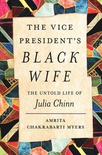 bokomslag The Vice President's Black Wife