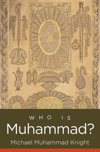 bokomslag Who Is Muhammad?