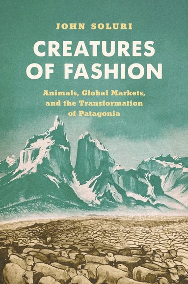 John Soluri - Creatures of Fashion, Inbunden