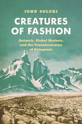 John Soluri - Creatures of Fashion, Häftad