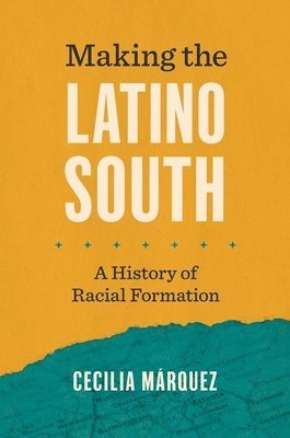 bokomslag Making the Latino South