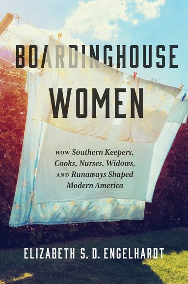 Elizabeth S. D. Engelhardt - Boardinghouse Women, Häftad