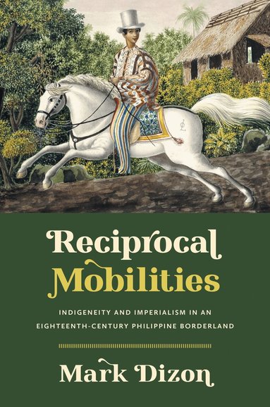 Mark Dizon - Reciprocal Mobilities, Inbunden