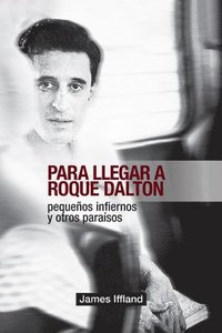 bokomslag Para llegar a Roque Dalton