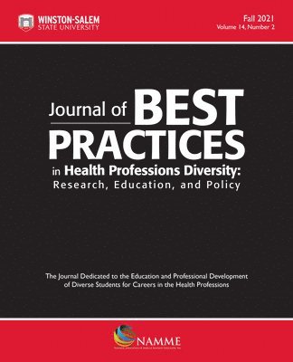 Journal of Best Practices in Health Professions Diversity, Fall 2021, Volume 14, Number 2 1